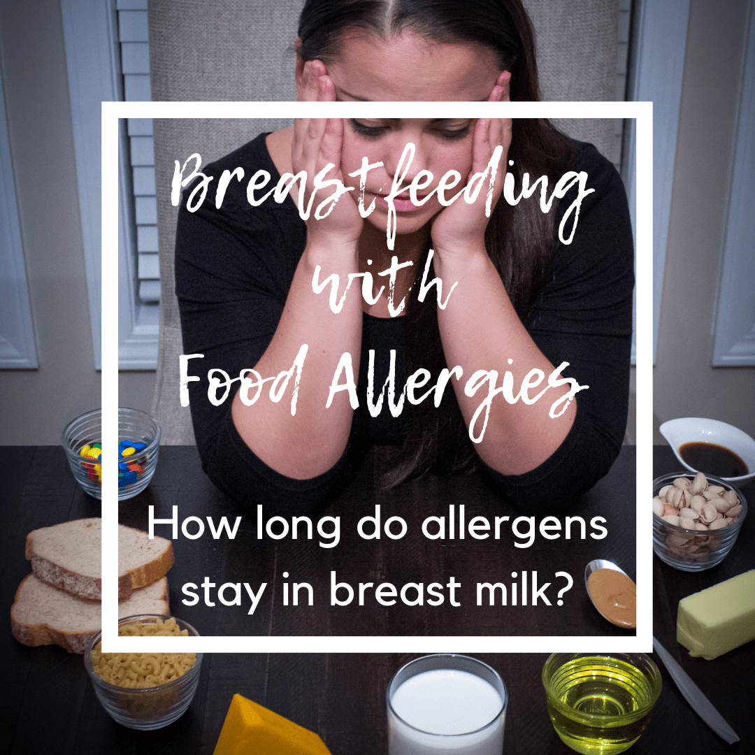 breastfeeding-with-food-allergies-how-long-do-allergens-stay-in-breast